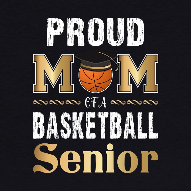 proud mom of a senior graduation, cool senior mom basketball by loveshop